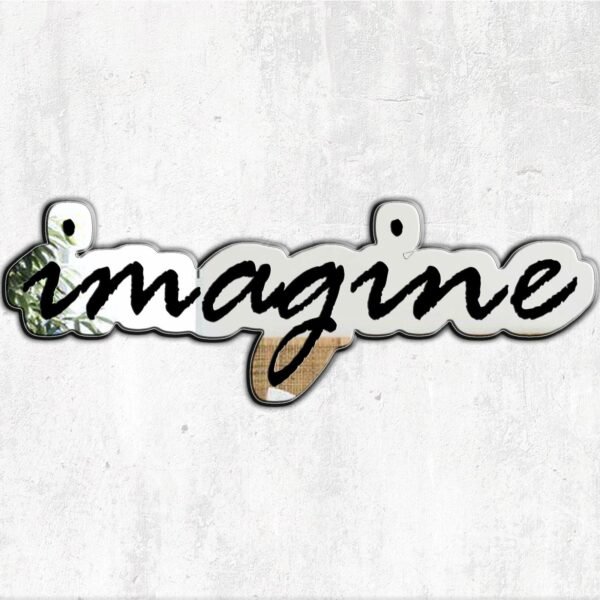 Mirror with the word 'Imagine' in simple script at the top.