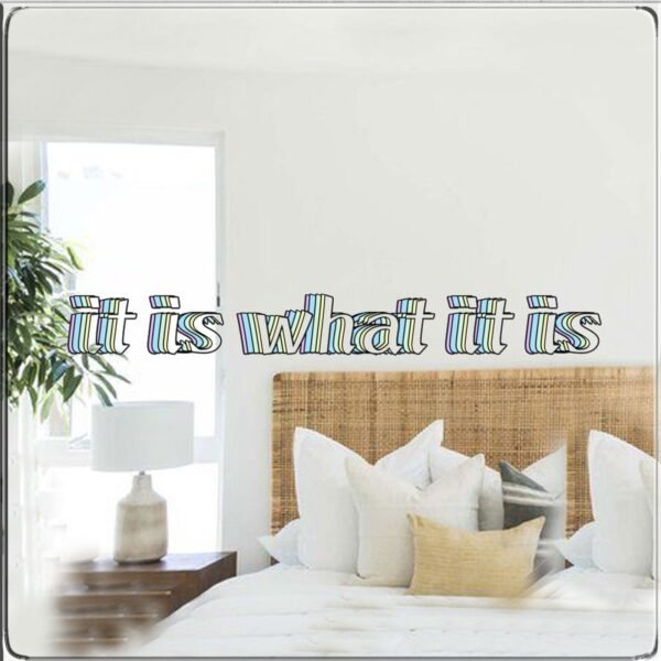 Decorative mirror featuring the phrase 'it is what it is.'