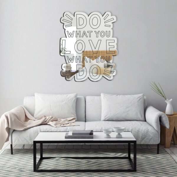 Mirror featuring the motivational quote 'Do What You Love, Love What You Do' with a fun design