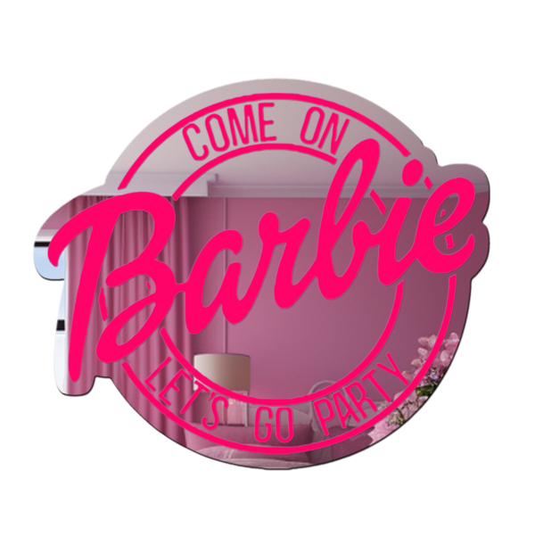 Mirror featuring a fun Barbie design with the phrase 'Come On Barbie, Let's Go Party