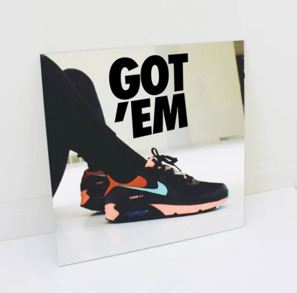 'GOT 'EM' sneakerhead mirror