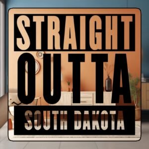 Straight Outta South Dakota Mirror