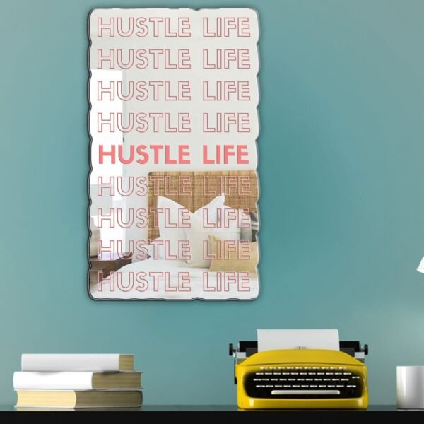 Mirror featuring the motivational phrase 'Hustle Life' with a red pattern design